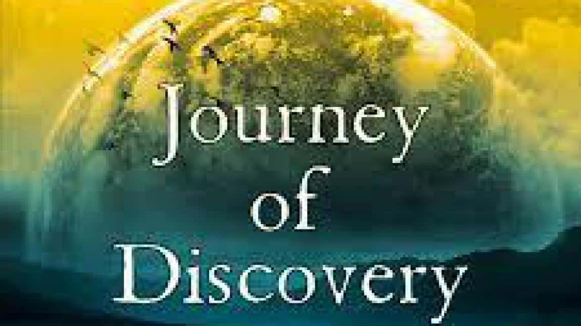JOURNEY OF DİSCOVERY